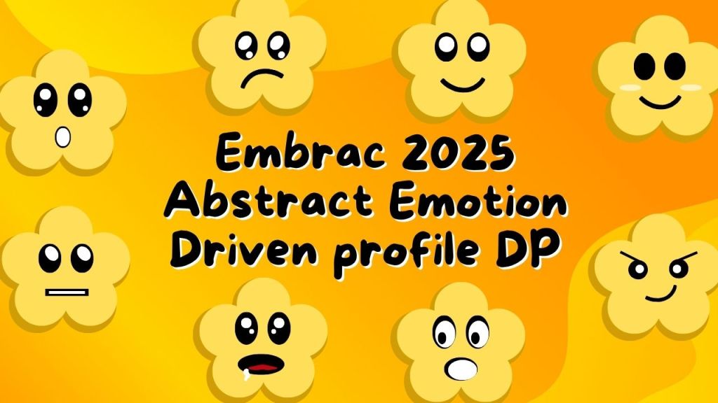 Embrace 2025 Abstract Emotion Driven profile&nbsp;DP